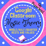 Music Theory Unit 3, Lesson 11: Whole, Half, and Quarter Rests and Values Digital Resources